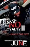 This Game Has No Loyalty Part II - Hustle for Life