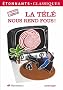 La t�l� nous rend fous !