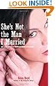 She's Not the Man I Married: My Life with a Transgender Husband