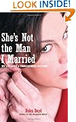 She's Not the Man I Married: My Life With a Transgender Husband