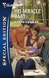 His Miracle Baby (Silhouette Special Edition)