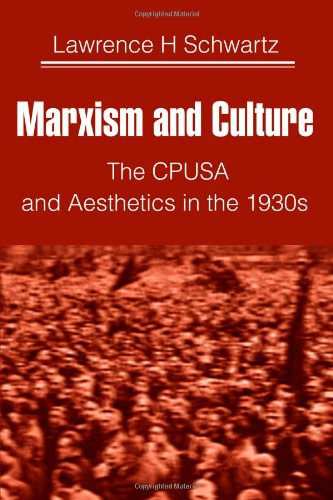 Marxism and Culture: The CPUSA and Aesthetics in the 1930s