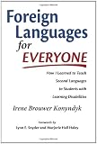 Foreign Languages for Everyone: How I Learned to Teach Second Languages to Students with Learning Disabilities