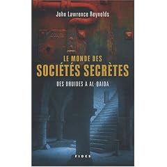 Le monde des soci�t�s secr�tes : Des druides � al-Qaida