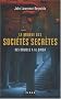 Le monde des soci�t�s secr�tes : Des druides � al-Qaida