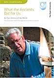 Click for more about Adam Hart-Davis: What the Ancients Did for Us [2005].