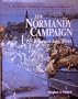 Normandy Campaign June and July, 1944 (The Great military campaigns of history)
