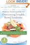 The Whole-Food Guide to Overcoming Irritable Bowel Syndrome: Strategies and Recipes for Eating Well With IBS, Indigestion, and Other Digestive Disorders (The New Harbinger Whole-Body Healing Series)