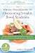 Search : The Whole-Food Guide to Overcoming Irritable Bowel Syndrome: Strategies and Recipes for Eating Well With IBS, Indigestion, and Other Digestive Disorders (The New Harbinger Whole-Body Healing Series)