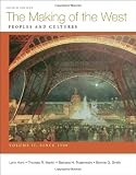 Making of the West, Volume II: Since 1500: Peoples and Cultures