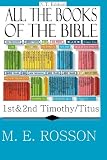 All the Books of the Bible- NT Edition: 1st & 2nd Timothy/Titus