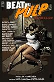 BEAT to a PULP: Hardboiled