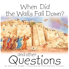 When Did the Walls Fall Down?: And Other Questions