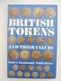British tokens and their values; (Seaby's numismatic publications)