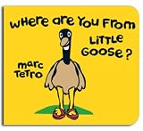 Where Are You From Little Goose?