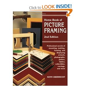 Home Book of Picture Framing: Professional Secrets of Mounting Matting, Framing and... by Kenn Oberrecht