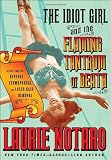 The Idiot Girl and the Flaming Tantrum of Death: Reflections on Revenge, Germophobia, and Laser Hair Removal