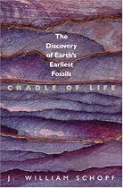 Cradle of Life: The Discovery of Earth's Earliest Fossils
