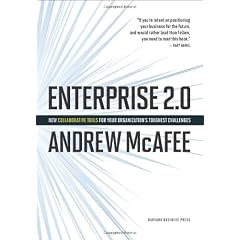 Enterprise 2.0: New Collaborative Tools For Your Organization's Toughest Challenges