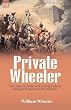 Private Wheeler: the Letters of a Soldier of the 51st Light Infantry During the Peninsular War & at Waterloo