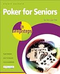 Poker for Seniors in Easy Steps: For the Over 50s