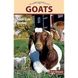 Goats: Small-scale Herding for Pleasure And Profit (Hobby Farm)
