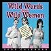 Wild Words from Wild Women: 2009 Day-to-Day Calendar