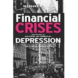 Financial Crises And Periods Of Industrial And Commercial Depression: 1902 Edition - Reprint 2009