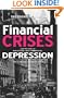 Financial Crises And Periods Of Industrial And Commercial Depression: 1902 Edition - Reprint 2009