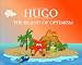 THE ISLAND OF OPTIMISM - Happiness Is A Choice (HUGO THE HAPPY STARFISH - Island Adventures 3)