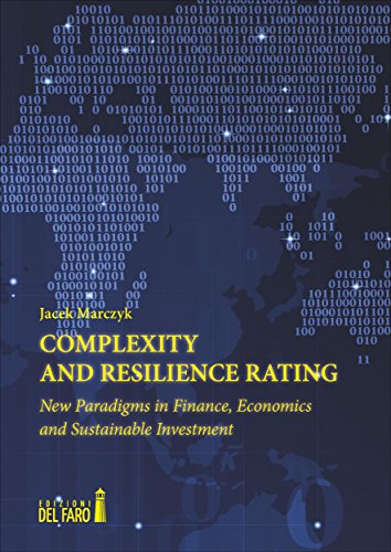Complexity and Resilience Rating: New Paradigms in Finance, Economics and Sustainable Investment