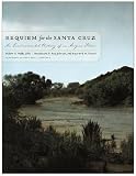Requiem for the Santa Cruz : an environmental history of an Arizona river
