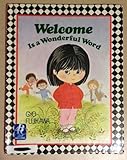 Welcome is a wonderful word