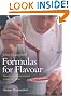 Formulas for Flavour: How to Cook Restaurant Dishes at Home