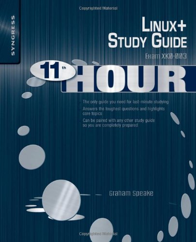 Eleventh Hour Linux+: Exam XK0-003 Study Guide