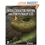 Digital Character Painting Using Photoshop CS3 (Graphics Series)