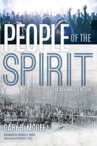 People of the Spirit: The Assemblies of God