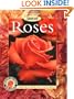 Roses: Placing Roses, Planting & Care, The Best Varieties