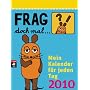 Frag doch mal ... die Maus!  - Mein Kalender f�r jeden Tag 2010