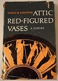 Attic Red-Figured Vases, A Survey Revised Edition