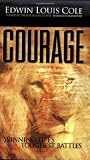 Courage: Winning Life's Toughest Battles (Ed Cole Classic)