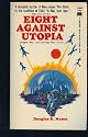 Eight Against Utopia (original Title: From Carthage Then I Came)