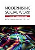 Modernising social work : critical considerations