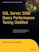 SQL Server 2008 Query Performance Tuning Distilled (Expert's Voice in SQL Server) SQL Server 2008 Query Performance Tuning Distilled (Expert's Voice in SQL Server)