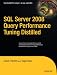 SQL Server 2008 Query Performance Tuning Distilled (Expert's Voice in SQL Server)
