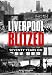 Liverpool Blitzed: Seventy Years On