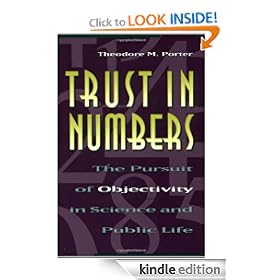 Trust in Numbers: The Pursuit of Objectivity in Science and Public Life