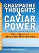 Champagne Thoughts & Caviar Power: The Science of Results Oriented Thinking