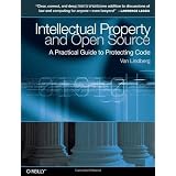 Intellectual Property and Open Source: A Practical Guide to Protecting Code (Paperback)