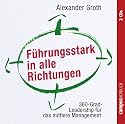 Führungsstark in alle Richtungen: 360-Grad-Leadership für das mittlere Management